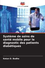 Système de soins de santé mobile pour le diagnostic des patients diabétiques