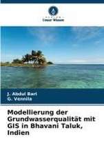 Modellierung der Grundwasserqualität mit GIS in Bhavani Taluk, Indien