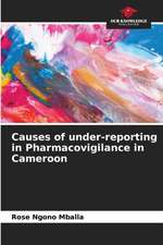 Causes of under-reporting in Pharmacovigilance in Cameroon