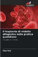 Il trapianto di midollo allogenico nella pratica quotidiana