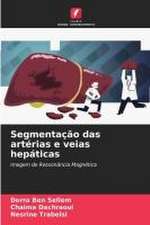 Segmentação das artérias e veias hepáticas