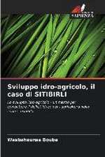 Sviluppo idro-agricolo, il caso di SITIBIRLI