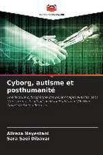 Cyborg, autisme et posthumanité