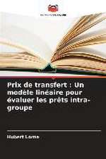 Prix de transfert : Un modèle linéaire pour évaluer les prêts intra-groupe