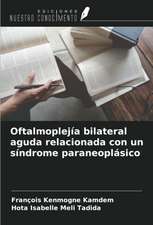 Oftalmoplejía bilateral aguda relacionada con un síndrome paraneoplásico