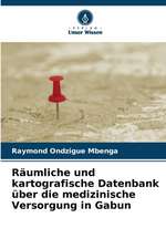 Räumliche und kartografische Datenbank über die medizinische Versorgung in Gabun