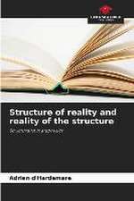 Structure of reality and reality of the structure