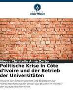 Politische Krise in Côte d'Ivoire und der Betrieb der Universitäten