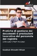 Pratiche di gestione dei documenti e prestazioni lavorative del personale del registro