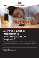 Le travail peut-il influencer la consommation de drogues ?