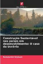 Construção Sustentável nos países em desenvolvimento: O caso da Ucrânia