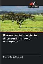 Il commercio massiccio di terreni: il nuovo monopolio