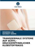 TRANSDERMALE SYSTEME AUF ACRYL-DRUCKEMPFINDLICHER KLEBSTOFFBASIS