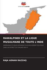 RAWALPINDI ET LA LIGUE MUSULMANE DE TOUTE L'INDE