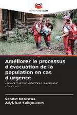 Améliorer le processus d'évacuation de la population en cas d'urgence