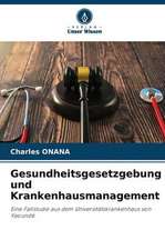 Gesundheitsgesetzgebung und Krankenhausmanagement