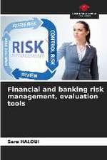 Financial and banking risk management, evaluation tools