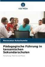 Pädagogische Führung in tansanischen Sekundarschulen