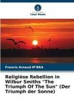 Religiöse Rebellion in Wilbur Smiths 