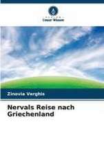 Nervals Reise nach Griechenland