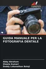 GUIDA MANUALE PER LA FOTOGRAFIA DENTALE