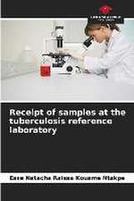 Receipt of samples at the tuberculosis reference laboratory