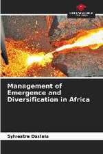 Management of Emergence and Diversification in Africa