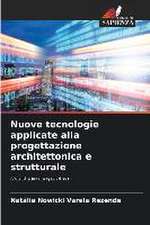 Nuove tecnologie applicate alla progettazione architettonica e strutturale