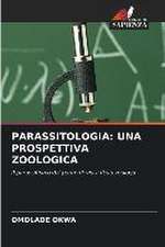 PARASSITOLOGIA: UNA PROSPETTIVA ZOOLOGICA