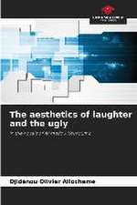 The aesthetics of laughter and the ugly