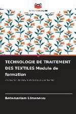 TECHNOLOGIE DE TRAITEMENT DES TEXTILES Module de formation