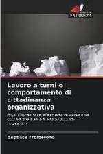 Lavoro a turni e comportamento di cittadinanza organizzativa