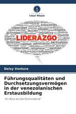 Führungsqualitäten und Durchsetzungsvermögen in der venezolanischen Erstausbildung