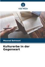 Kulturerbe in der Gegenwart