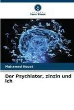 Der Psychiater, zinzin und ich