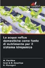 Le acque reflue domestiche come fonte di nutrimento per il sistema idroponico