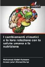 I cambiamenti climatici e la loro relazione con la salute umana e la nutrizione