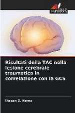 Risultati della TAC nella lesione cerebrale traumatica in correlazione con la GCS