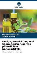 Design, Entwicklung und Charakterisierung von pflanzlichen Nanopartikeln