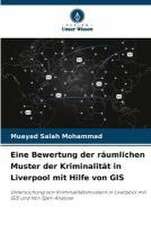 Eine Bewertung der räumlichen Muster der Kriminalität in Liverpool mit Hilfe von GIS