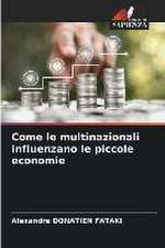 Come le multinazionali influenzano le piccole economie