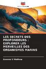 LES SECRETS DES PROFONDEURS : EXPLORER LES MERVEILLES DES ORGANISMES MARINS