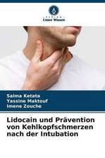 Lidocain und Prävention von Kehlkopfschmerzen nach der Intubation