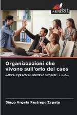 Organizzazioni che vivono sull'orlo del caos