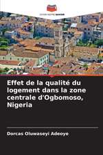 Effet de la qualité du logement dans la zone centrale d'Ogbomoso, Nigeria