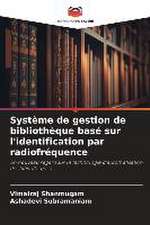 Système de gestion de bibliothèque basé sur l'identification par radiofréquence