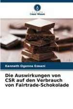 Die Auswirkungen von CSR auf den Verbrauch von Fairtrade-Schokolade