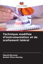 Technique modifiée d'instrumentation et de scellement latéral