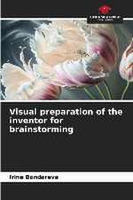 Visual preparation of the inventor for brainstorming