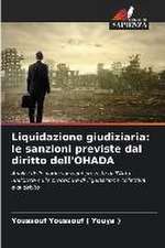 Liquidazione giudiziaria: le sanzioni previste dal diritto dell'OHADA